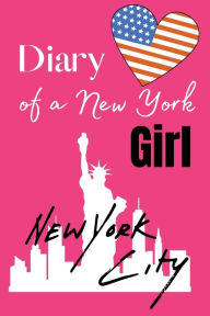 Title: Diary of a New York Girl: New York Journal, Author: Jessica Joan