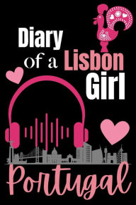 Title: Diary of a Lisbon Girl: Lisbon Notebook, Author: Jessica Joan