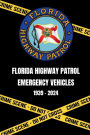 FLORIDA HIGHWAY PATROL EMERGECY VEHICLES 1939-2024