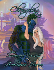 Title: Changeling 13: Imminent Pursuit, Author: Avallaun Thorne