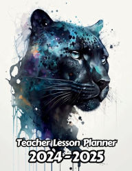 Title: Watercolor Black Panther Teacher Lesson Planner: Weekly and Monthly Academic Year (August - July) Record Student Grades, Assignments and Attendance For Homeschooling, Author: Designs By Sofia