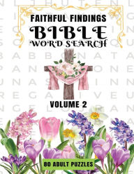 Title: Faithful Findings Bible Word Search For Adults: 80 Anti Stress Puzzles, Author: Lisa Lynne