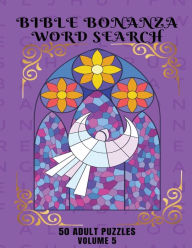 Title: Bible Bonanza Word Search for Adults: 50 Anti Stress Puzzles, Author: Lisa Lynne