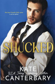 Title: Shucked, Author: Kate Canterbary