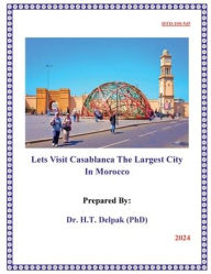 Title: Lets Visit Casablanca The Largest City In Morocco, Author: Heady Delpak