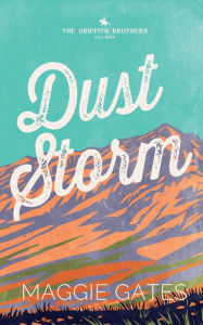 Title: Dust Storm: A Single Dad Romance, Author: Maggie Gates