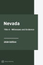 Nevada Revised Statutes Title 4 - Witnesses and Evidence 2024 Edition