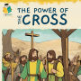 The Power of The Cross - What Happened When Jesus Died? A Children's Guide - Paperback Book for Ages (4-11): The Power of The Cross - What Happened When Jesus Died? A Children's Guide - Paperback Book for Ages (4-11)