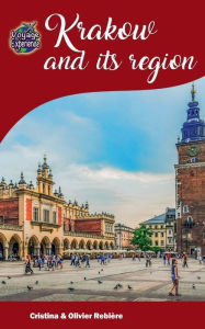 Title: Krakow and its region, Author: Cristina Rebiere