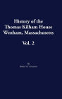History of the Thomas Kilham House, Vol. 2