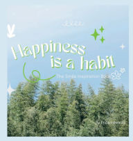 Title: Happiness is a Habit, Author: Erica Edwards