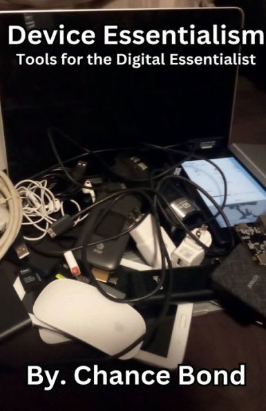Device Essentialism: Tools for the Digital Essentialist: