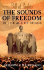 The Sounds of Freedom: In the Age of Chaos