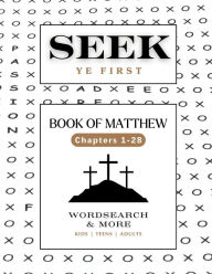 Title: Seek Ye First: Book of Matthew, Author: Zion Publishing