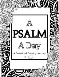 Title: A Psalm A Day A Devotional Coloring Journey, Author: Torrie Slaughter