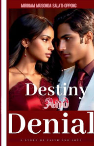 Title: Destiny and denial, Author: Mirriam Musonda-salati
