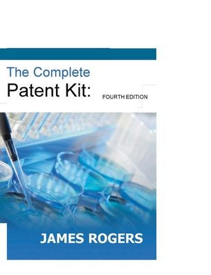 The Complete Patent Kit: Fourth Edition: