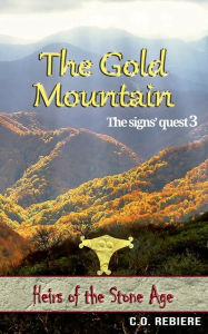 Title: The Gold Mountain: The signs' quest 3, Author: Cristina Rebiere