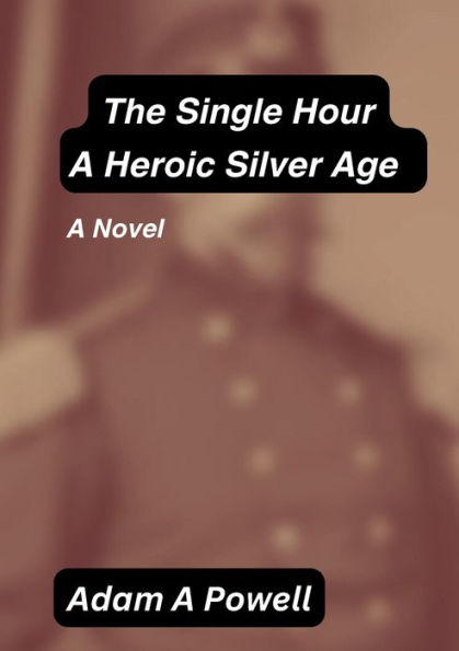 The Single Hour: A Heroic Silver Age