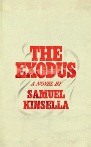 Title: The Exodus: The Journey of James Ahlborn Through the Brutal Lands of the New American West, Author: Samuel Kinsella