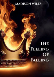 Title: The Feeling of Falling, Author: Madison Wiles