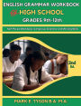 English Grammar Workbook for High School Grades 9th-12th: Self-Paced Workbook to Improve Grammar and Writing Skills