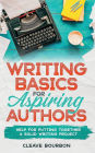 Story Writing Basics for Aspiring Authors: Help for Putting Together a Solid Writing Project