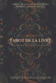 Title: The Hoodoo Tarot De La Livre: DOCTRINE OF DIVINATION:Doctrine of Divination, Author: Cotaliya de la Livre