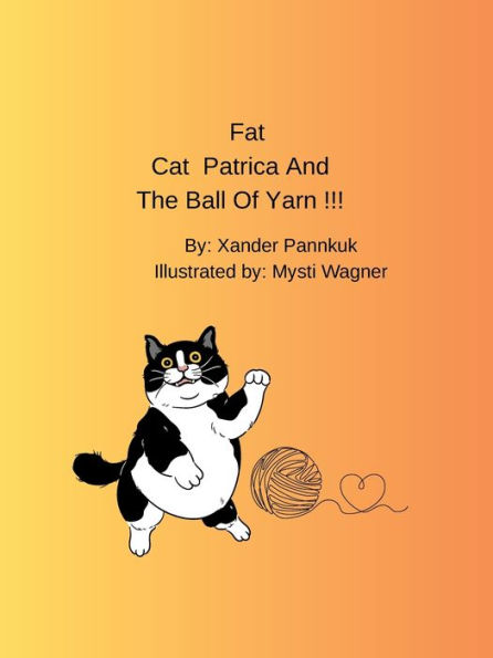 Fat Cat Patricia And The Ball Of Yarn.: Fat Cat Patricia