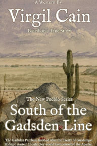 Title: South of the Gadsden Line, Author: Virgil Cain