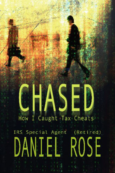 Chased: How I Caught Tax Cheats: