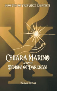 Title: Chiara Marino and the Demons of Darkness, Author: Janie St Clair