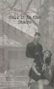 Title: Tell it to the Stars, Author: April May Burnside