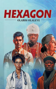 Title: Hexagon, Author: Olabisi Olaleye