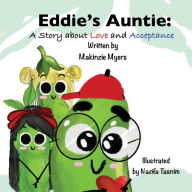 Title: Eddie's Auntie: A Story About Love and Acceptance, Author: Makinzie Myers