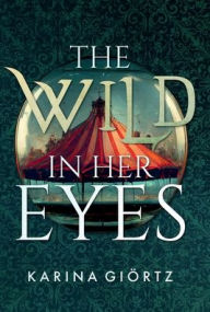 Title: The Wild in her Eyes, Author: Karina Giörtz