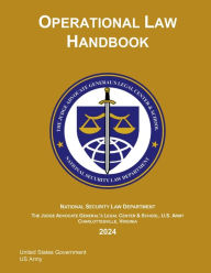 Title: 2024 Operational Law Handbook, Author: United States Government Us Army