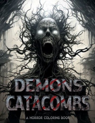 Title: Demons & Catacombs A Horror Coloring Book, Author: Anne Kania