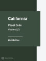 California Penal Code 2024 Edition Volume 2/3: California Statutes