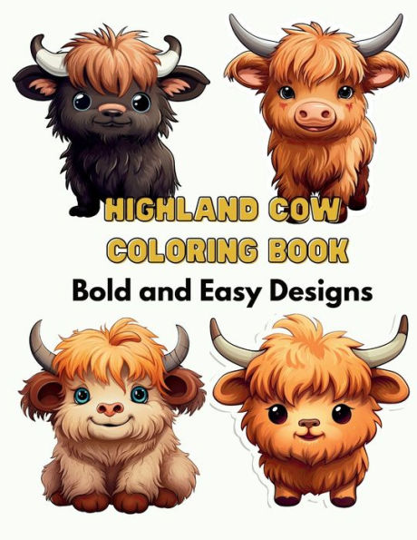 Highland Cow Coloring Book: Bold and Easy Designs