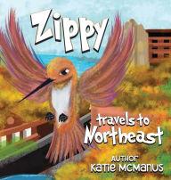 Title: Zippy travels to northeast, Author: KATIE McMANUS