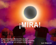 Title: ï¿½MIRA!: Experimentar Maravilla Juntos, Author: Lori Bajorek
