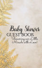 Baby Shower Guestbook: Showering Our Little Miracle with Love (Gold):