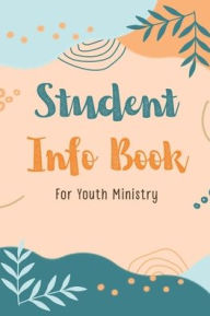 Title: Student Info Book for Youth Ministry, Author: Bethel Grove