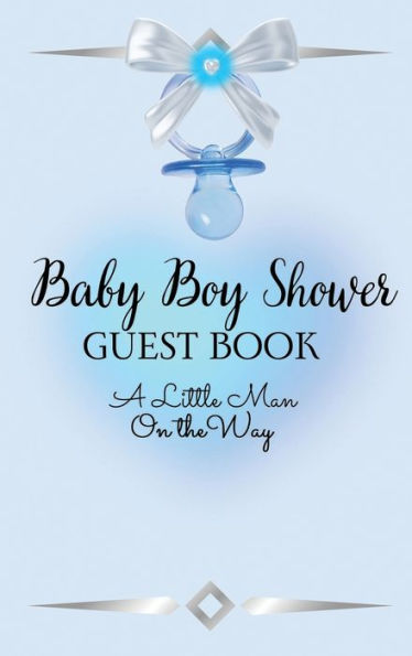 Baby Boy Shower Guest Book: A Little Man on the Way: