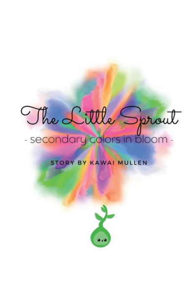 The Little Sprout - Secondary Colors in Bloom -