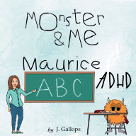 Title: Monster and Me: ADHD, Author: J. Gallops