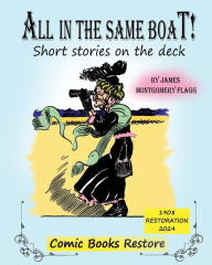 Title: All in the same boat: Short stories on the deck, Edition 1908, Author: James Montgomery Flagg