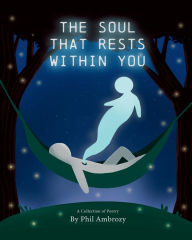 Title: The Soul That Rests Within You, Author: Phil Ambrozy