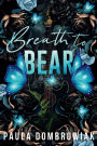 Breath to Bear (Special Edition)